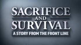 Sacrifice and Survival: A Story From the Front Line