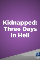 Kidnapped: Three Days in Hell