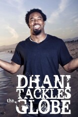 Dhani Tackles the Globe