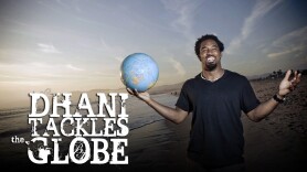 Dhani Tackles the Globe