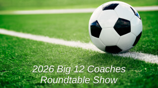 2026 Big 12 Coaches Roundtable Show