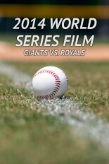 2014 World Series Film: Giants vs. Royals