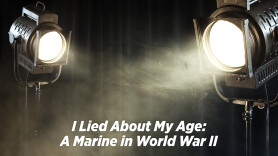 I Lied About My Age: A Marine in World War II