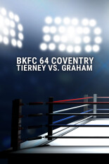 BKFC 64 Coventry: Tierney vs. Graham