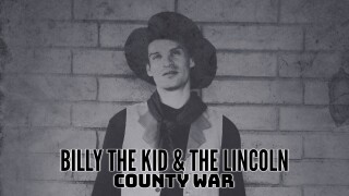 Billy the Kid & the Lincoln County War