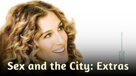 Sex and the City: Extras