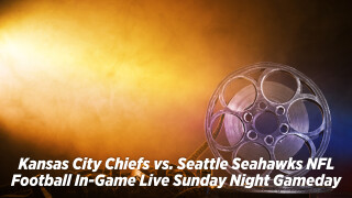 Kansas City Chiefs vs. Seattle Seahawks NFL Football In-Game Live Sunday Night Gameday