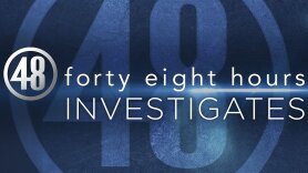 48 Hours Investigates