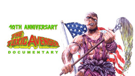 The Toxic Avenger: 40th Anniversary Documentary