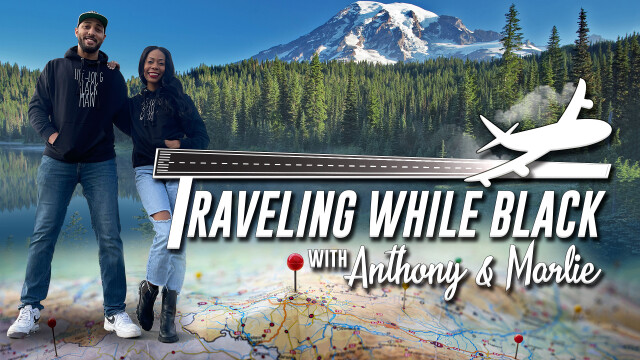 Traveling While Black with Anthony and Marlie