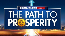 Fox Business in Depth: Path to Prosperity