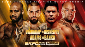 BKFC Fight Night - Hammond: Vancamp vs. Cisneros