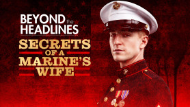 Beyond the Headlines: Secrets of a Marine's Wife