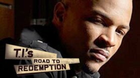 T.I.'s Road to Redemption