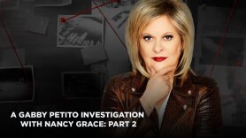 A Gabby Petito Investigation With Nancy Grace: Part 2