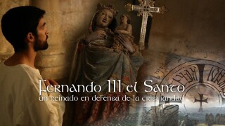 Fernando III el Santo, un reinado en defensa de la cristiandad