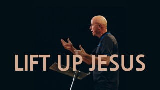 Lift Up Jesus