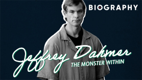 Jeffrey Dahmer: The Monster Within