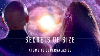 Secrets of Size: Atoms to Supergalaxies