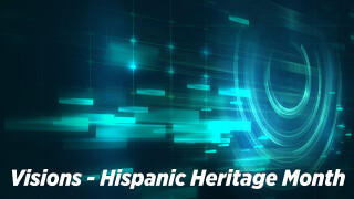 Visions - Hispanic Heritage Month
