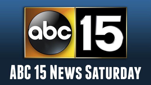 ABC 15 News Saturday