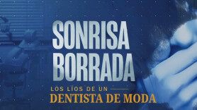 Sonrisa borrada: Los líos de un dentista de moda