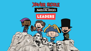 Xavier Riddle Celebrates American Heroes: Leaders