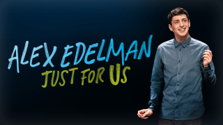 Alex Edelman: Just for Us