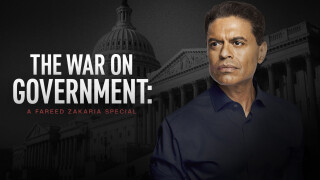 The War on Government: A Fareed Zakaria Special