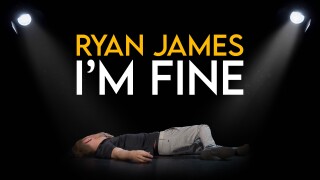 Ryan James: I'm Fine