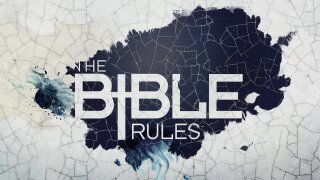 The Bible Rules