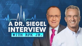 A Dr. Siegel Interview with RFK Jr.
