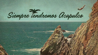 Siempre tendremos Acapulco