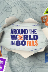 Around the World in 80 Fails