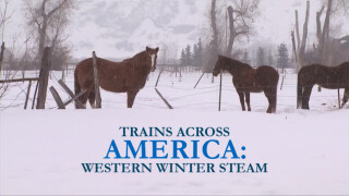 Trains Across America: Western Winter Steam