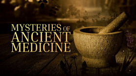 Mysteries of Ancient Medicine