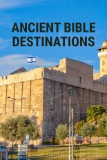 Ancient Bible Destinations