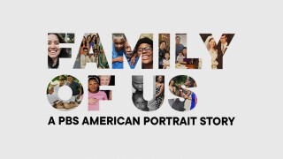 Family of Us: A PBS American Portrait Story