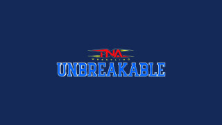 TNA+ Presents - Unbreakable