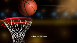 Locked on Pelicans