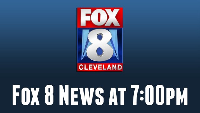 Fox 8 News at 7:00pm