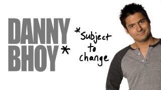 Danny Bhoy: Subject to Change