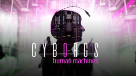 Cyborgs - Human Machines