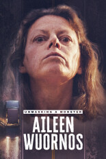 Unmasking a Monster: Aileen Wuornos