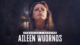 Unmasking a Monster: Aileen Wuornos