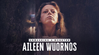 Unmasking a Monster: Aileen Wuornos
