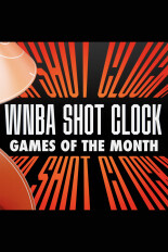 WNBA Shot Clock: Games of the Month