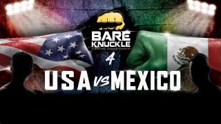 Bare Knuckle Fighting Championships 4: USA vs Mexico