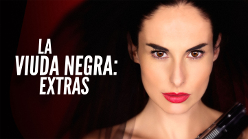 La Viuda Negra: Extras