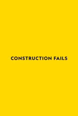 Construction Fails